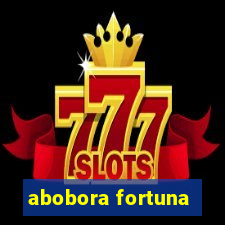 abobora fortuna